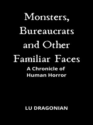 cover image of Monsters, Bureaucrats and Other Familiar Faces